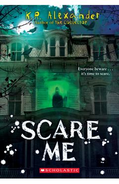 Scare Me - K. R. Alexander
