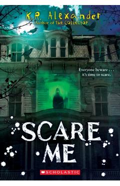 Scare Me - K. R. Alexander