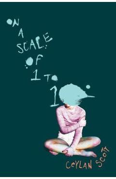 On a Scale of One to Ten - Ceylan Scott