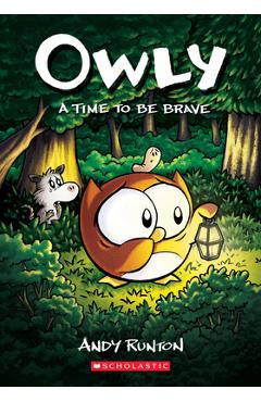 A Time to Be Brave (Owly #4), 4 - Andy Runton