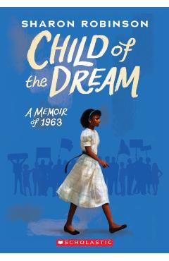 Child of the Dream (a Memoir of 1963)