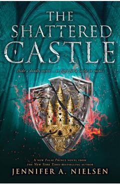 The Shattered Castle (the Ascendance Series, Book 5), 5 - Jennifer A. Nielsen