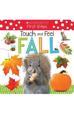 Touch and Feel Fall: Scholastic Early Learners (Touch and Feel) - Scholastic