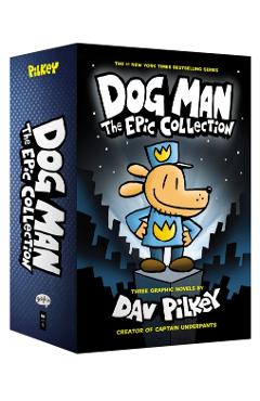 Dog Man: The Epic Collection: From the Creator of Captain Underpants - Dav Pilkey