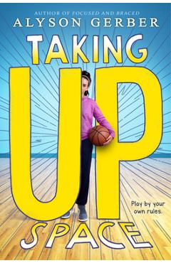 Taking Up Space - Alyson Gerber