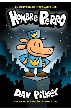 Hombre Perro (Dog Man), 1 - Dav Pilkey