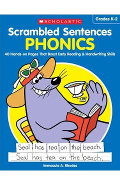 Scrambled Sentences: Phonics: 40 Hands-On Pages That Boost Early Reading & Handwriting Skills - Immacula A. Rhodes