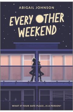 Every Other Weekend - Abigail Johnson