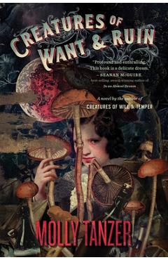 Creatures of Want and Ruin, Volume 2