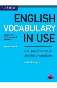 English Vocabulary in Use Pre-Intermediate and Intermediate Book with Answers: Vocabulary Reference and Practice - Stuart Redman
