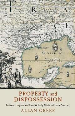 Property and Dispossession - Allan Greer - Imagine 1