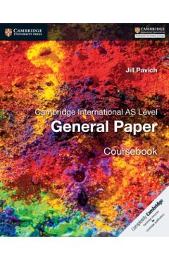 Cambridge International AS Level English General Paper Coursebook - Jill Pavich