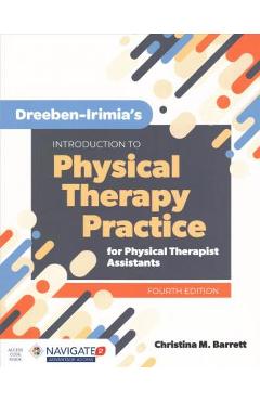 Dreeben-Irimia\'s Introduction to Physical Therapy Practice for Physical Therapist Assistants - Christina M. Barrett