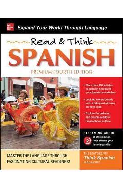 Read & Think Spanish, Premium Fourth Edition - The Editors Of Think Spanish