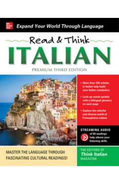 Read & Think Italian, Premium Third Edition - The Editors Of Think Italian! Magazine