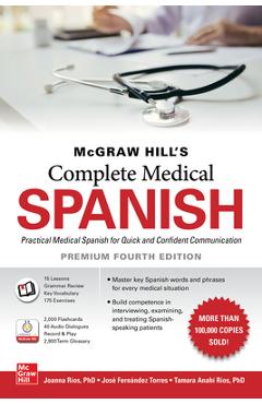 McGraw Hill\'s Complete Medical Spanish, Premium Fourth Edition - Joanna Rios