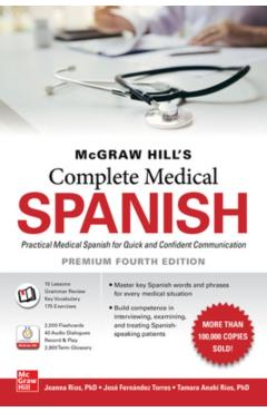 McGraw Hill's Complete Medical Spanish, Premium Fourth Edition - Joanna Rios