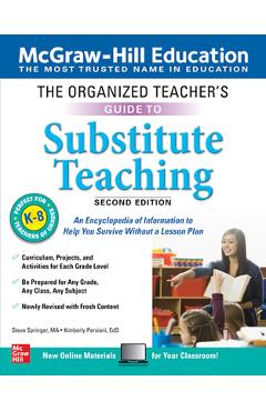 The Organized Teacher\'s Guide to Substitute Teaching, Grades K-8, Second Edition - Steve Springer