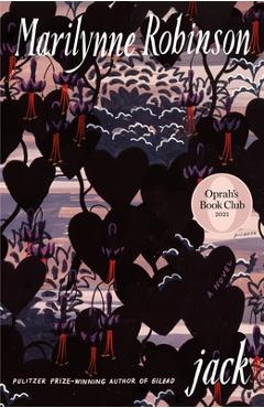 Jack (Oprah\'s Book Club) - Marilynne Robinson