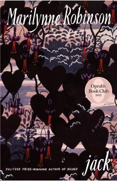 Jack (Oprah's Book Club) - Marilynne Robinson