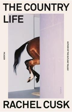 The Country Life - Rachel Cusk