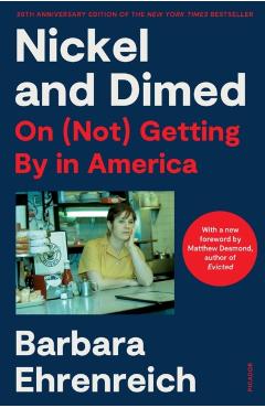 Nickel and Dimed (20th Anniversary Edition): On (Not) Getting by in America - Barbara Ehrenreich