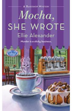 Mocha, She Wrote: A Bakeshop Mystery - Ellie Alexander