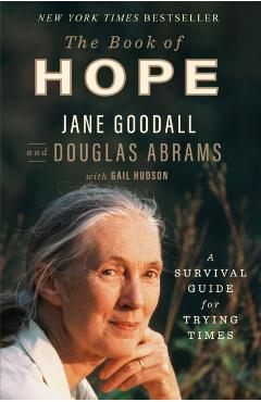 The Book of Hope: A Survival Guide for Trying Times - Jane Goodall