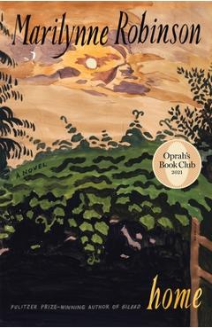 Home (Oprah\'s Book Club) - Marilynne Robinson