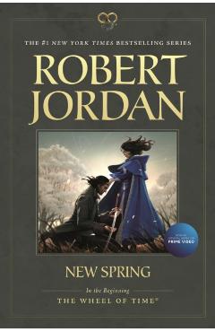 New Spring: Prequel to the Wheel of Time - Robert Jordan