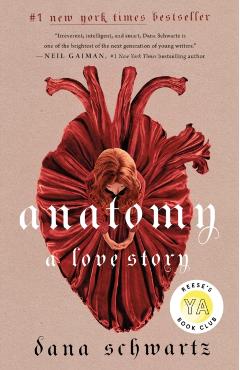 Anatomy: A Love Story - Dana Schwartz