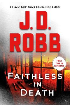 Faithless in Death: An Eve Dallas Novel - J. D. Robb