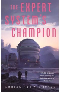 Expert System\'s Champion - Adrian Tchaikovsky