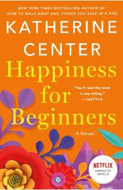 Happiness for Beginners - Katherine Center