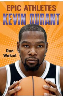 Epic Athletes: Kevin Durant - Dan Wetzel