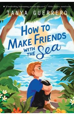 How to Make Friends with the Sea - Tanya Guerrero