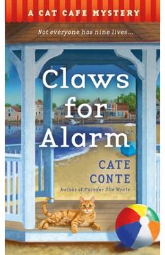 Claws for Alarm: A Cat Caf� Mystery - Cate Conte