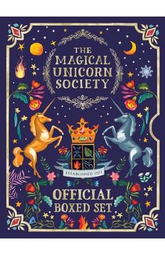 The Magical Unicorn Society Official Boxed Set: The Official Handbook and a Brief History of Unicorns - Selwyn E. Phipps