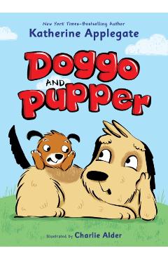 Doggo and Pupper - Katherine Applegate