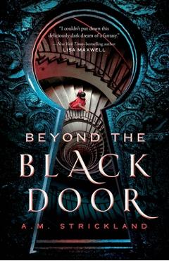 Beyond the Black Door - A. M. Strickland
