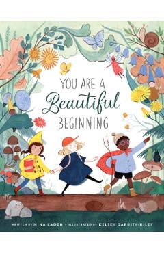 You Are a Beautiful Beginning - Nina Laden
