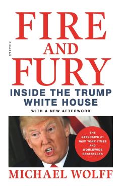 Fire and Fury: Inside the Trump White House - Michael Wolff