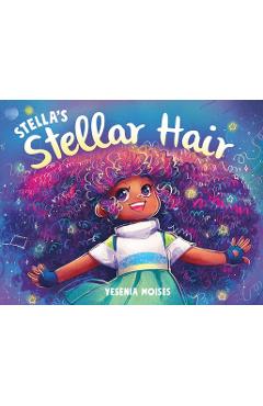Stella\'s Stellar Hair - Yesenia Moises
