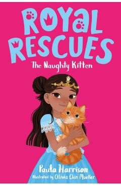 Royal Rescues: The Naughty Kitten