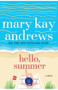 Hello, Summer - Mary Kay Andrews