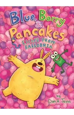 Blue, Barry & Pancakes: Escape from Balloonia - Jason