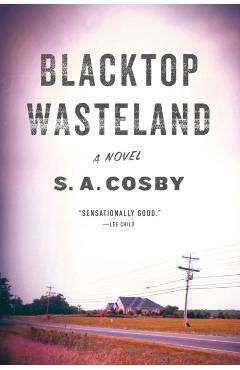 Blacktop Wasteland - S. A. Cosby