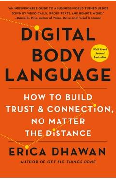 Digital Body Language: How to Build Trust and Connection, No Matter the Distance - Erica Dhawan