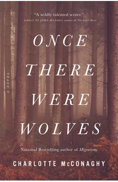 Once There Were Wolves - Charlotte Mcconaghy