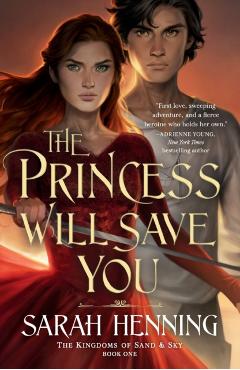 The Princess Will Save You - Sarah Henning